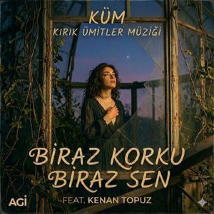 Biraz Korku Biraz Sen