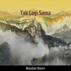 Tak Lagi Sama