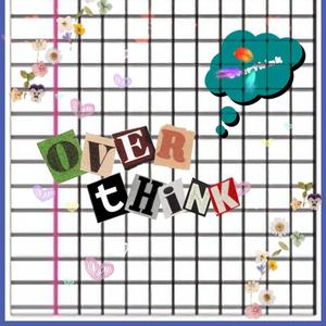 OVERTHINK