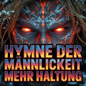 Hymne der Männlichkeit (Mehr Haltung)