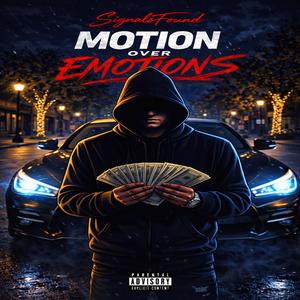 Motion Over Emotions