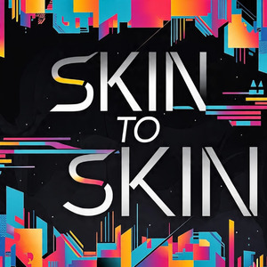 SKIN TO SKIN