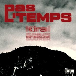 Pas L'Temps! (feat. Seinssucrer)