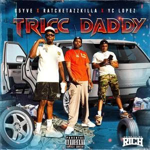 Tricc daddy (feat. G5yve & Yc Lopez)
