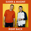 Slider & Magnit - Right Back (Extended Mix)