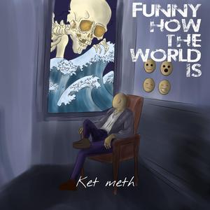 Funny How The World Is