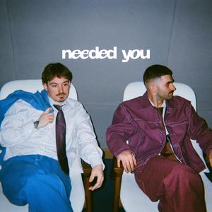 Needed You