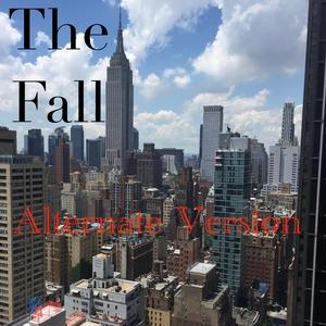 The Fall (Alternate Version)
