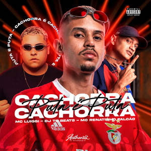 Puta É Puta, Cachorra É Cachorra