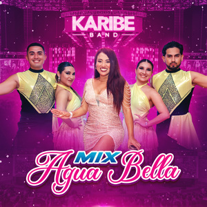 Mix Agua Bella (Pasito Tun Tun/Agua de Veneno/Voy a Buscarme un Amor)