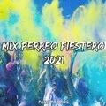 Mix Perreo Fiestero 2021