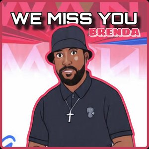 We Miss You Brenda