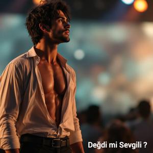 Değdi mi Sevgili