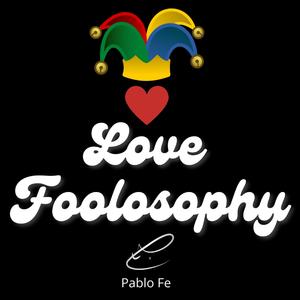 Love Foolosophy