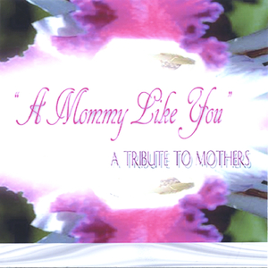 A Mommy Like You