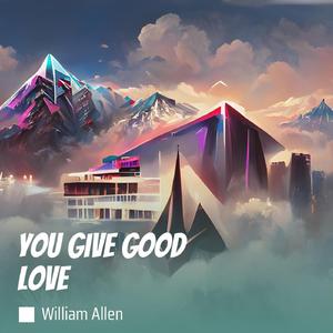 You Give Good Love