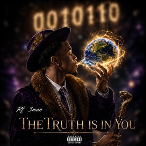 THE TRUTH IS IN YOU