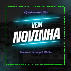 VEM NOVINHA VEM