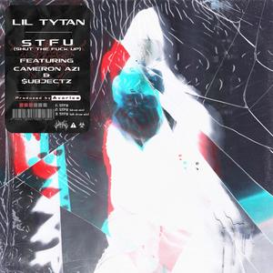 STFU (feat. Cameron Azi & $ubjectz)