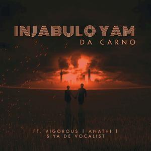 Injabulo Yam (feat. Vigorous,Anathi & Siya De Vocalist)