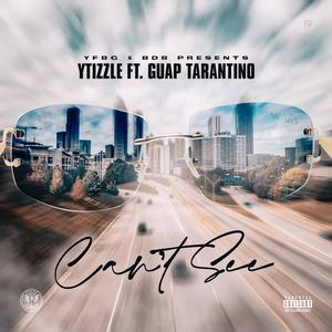 Can't See (feat. Guap Tarantino)