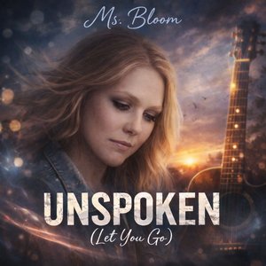 UNSPOKEN (Let You Go)