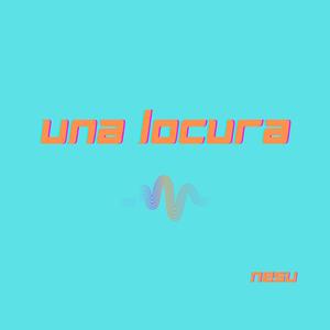 Una Locura