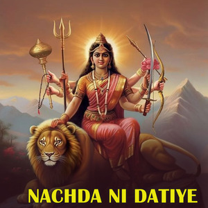 Nachda Ni Datiye