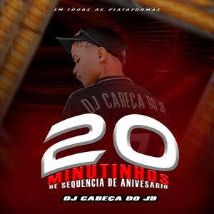 20 MINUTINHOS DE SEQUENCIA DE ANIVESARIO