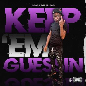 Keep 'Em Guessin
