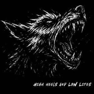 High Heels and Low Lifes
