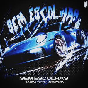 SEM ESCOLHAS