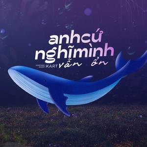 anh cứ nghĩ mình vẫn ổn - kart | speed up |