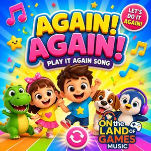 Again! Again! (Play It Again Song)