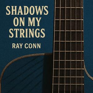 Shadows on my strings