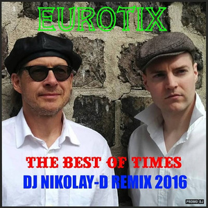 The Best Of Times(DJ NIKOLAY-D Remix 2016)