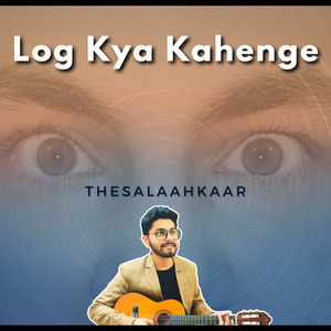 Log Kya Kahenge