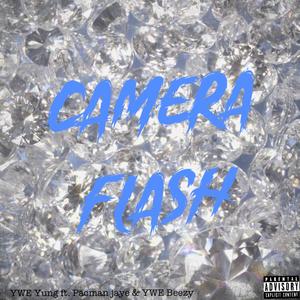 Camera Flash (feat. Pacman jaye & YWE Beezy)