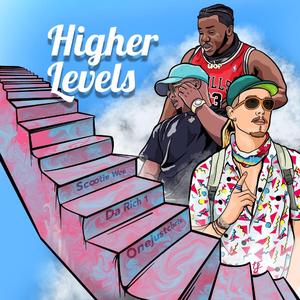 Higher Levels (feat. Scootie Wop & Deon)