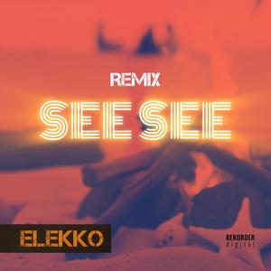 See See (feat. Elekko) (80's Remix)