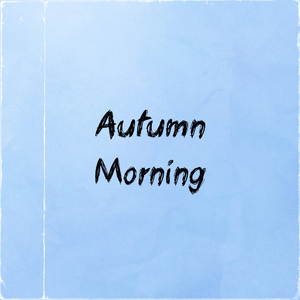 Autumn Morning