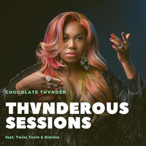 Thvnderous Session (feat. Niniola & Twiss Tosin) (DJ Mix)