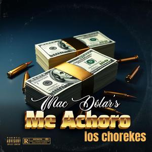 Me achoro - Mac Dolar'$ - Los Chorekes