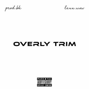 Overly Trim