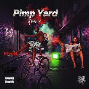 Pimp Yard (feat. Pedy V)