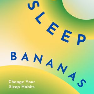 Sleep Bananas