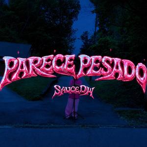 Parece Pesado