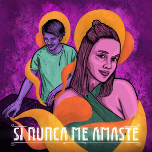 Si Nunca Me Amaste