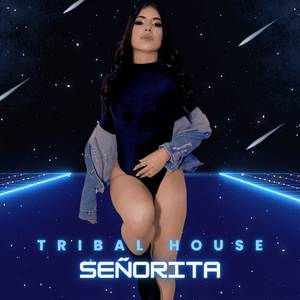 SEÑORITA (Tribal House)