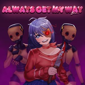 Always Get My Way (feat. Tohru & Finn M-K)